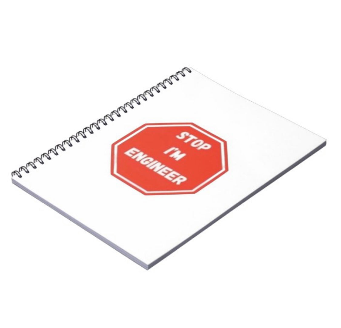Stop I’m Engineer Notebook