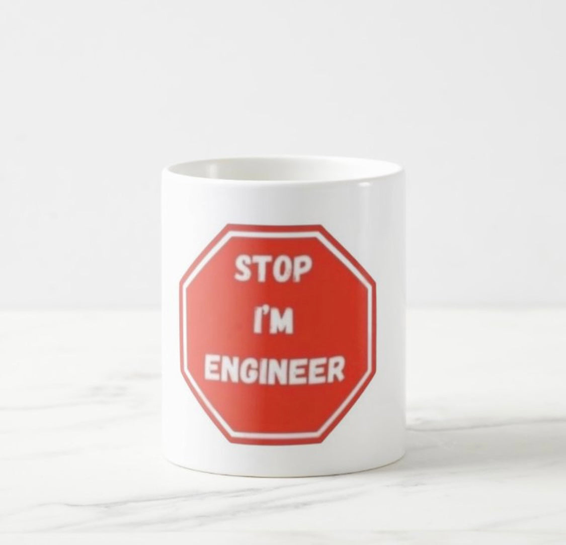Stop I’m Engineer Mug