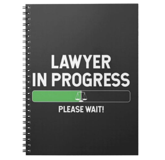 Lawyer In Progress Notebook